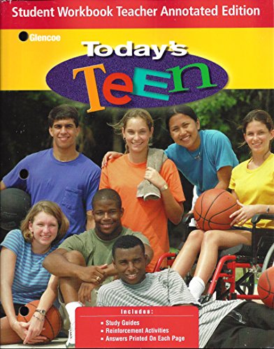 9780078463846: Today's Teen: Student Workbook Teacher Annotated Edition