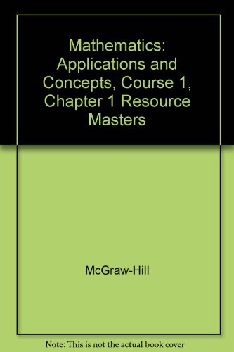 9780078465451: Mathematics: Applications and Concepts, Course 1, Chapter 1 Resource Masters