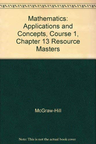 Beispielbild fr Mathematics: Applications and Concepts, Course 1, Chapter 13 Resource Masters zum Verkauf von Nationwide_Text