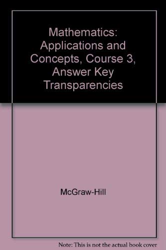 9780078601668: Mathematics: Applications and Concepts, Course 3, Answer Key Transparencies