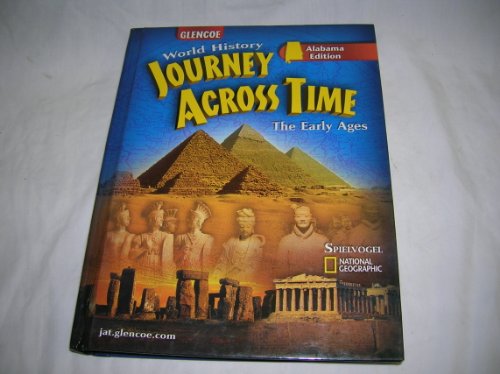Imagen de archivo de World History Journey Across Time, The Early Ages (Alabama Edition) ; 9780078603075 ; 0078603072 a la venta por APlus Textbooks