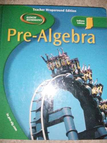 Glencoe Pre-Algebra Teacher Wraparound Edition for Indiana (9780078603723) by Carol E. Malloy; Jack Price; Teri Willard; Leon L. Sloan