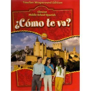 Como Te Va? Teacher Wraparound Edition: Intro, Nivel Rojo - Glenco Middle School Spanish (Spanish Edition) (9780078605390) by Schmitt, Conrad J.