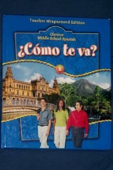 Como Te Va?: Vol B, Teachers Wraparound Edition (Spanish Edition) (9780078605413) by Schmitt, Conrad J.