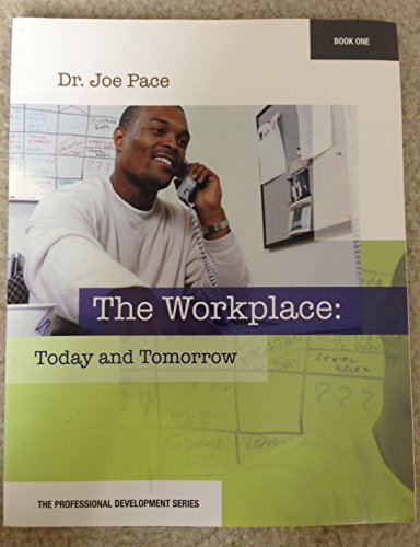 Imagen de archivo de Professional Development Series Book 1 The Workplace: Today and Tomorrow a la venta por Books Unplugged