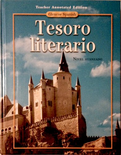 Stock image for Tesoro Literario: Teachers Annotated Edition (Spanish Edition) ; 9780078605758 ; 007860575X for sale by APlus Textbooks