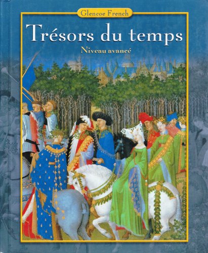 Stock image for Trsors du temps, Student Edition [Niveau Avanc] for sale by Orion Tech