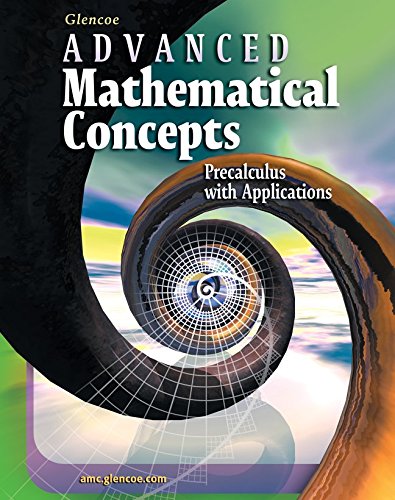 9780078608612: Advanced Mathematical Concepts: Precalculus with Applications, Student Edition