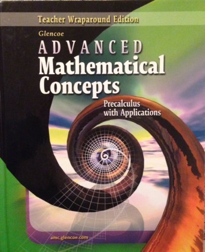 Stock image for Advanced Mathematical Concepts: Precalculus with Applications, Teachers Wraparound Edition for sale by HPB-Red