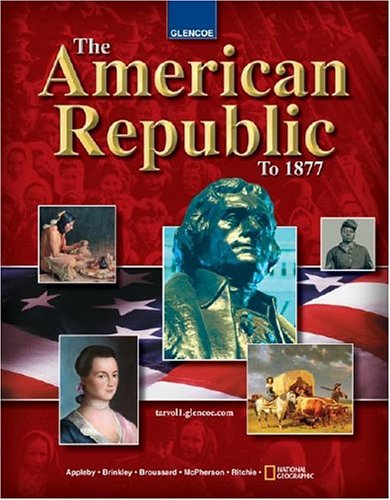 The American Republic to 1877 - Appleby, Joyce, Brinkley, Alan