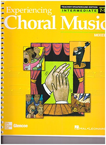 9780078611094: Experiencing Choral Music: Intrmediate Mixed Voices: Teacher's Wraparound Edition