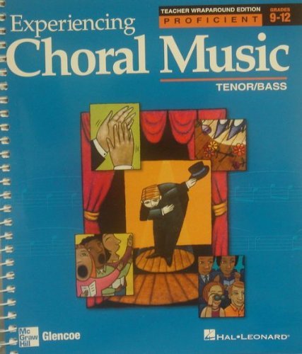 Experiencing Choral Music:Proficient Tenor/Bass: Teacher's Edition