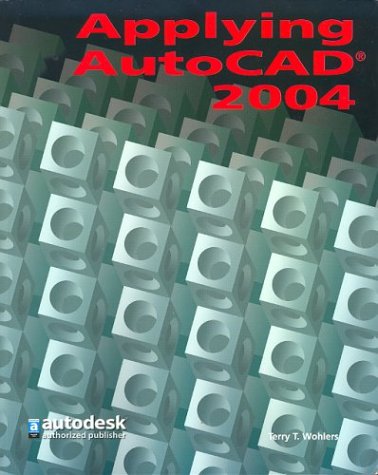 Stock image for Applying AutoCAD 2004, Student Edition. for sale by Brentwood Books