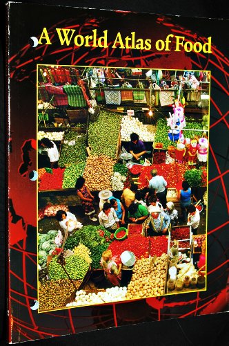 Imagen de archivo de A World Atlas of Food (Food for Today Series) a la venta por ThriftBooks-Atlanta