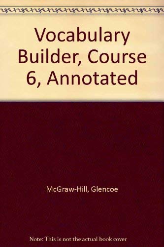 Glencoe Language Arts Vocabulary Builder, CR6: Teacher's Annotated Edition, 2005 (9780078616716) by Glencoe Mcgraw-hill