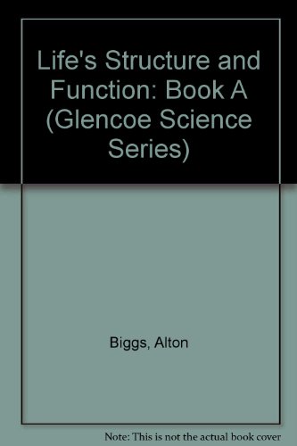 9780078617355: Life's Structure and Function: Book A (Glencoe Science Series)