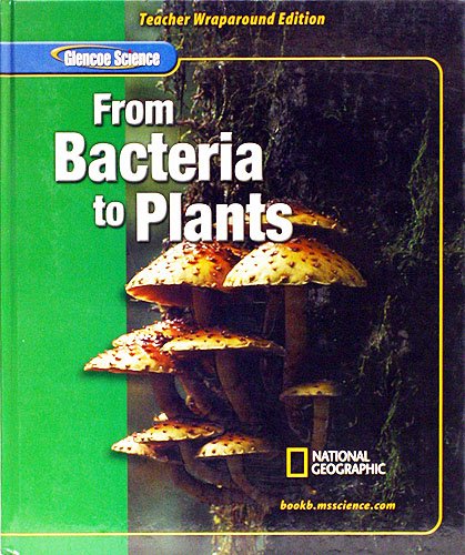 Imagen de archivo de From Bacteria to Plants, Teacher Wraparound Edition a la venta por The Book Spot