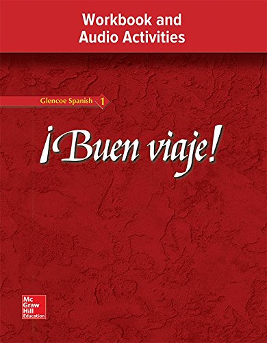 Imagen de archivo de Buen viaje! Level 1, Workbook and Audio Activities Student Edition (GLENCOE SPANISH) (Spanish Edition) a la venta por Gulf Coast Books