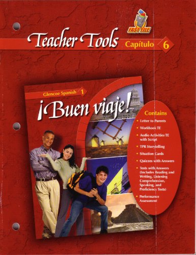 Teacher Tools Capitulo 6 (Buen Viaje! Glencoe Spanish 1, Capitulo 6) (9780078619601) by Conrad J. Schmitt