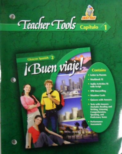 Teacher Tools Capitulo 1 (Buen Viaje Glencoe Spanish 2) (9780078619755) by Conrad J. Schmitt