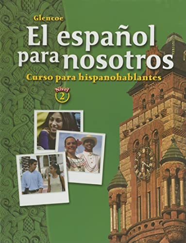 9780078620034: El Espaol Para Nosotros: Curso Para Hispanohablantes Level 2, Student Edition (Spanish Heritage Speaker)