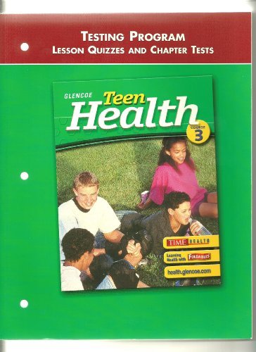 9780078620294: Teen Health Course 3 Testing Program Lesson Quizzes and Chapter Tests by Glencoe (2004) Paperback