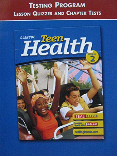 9780078620713: Teen Health Course 2 Testing Program Lesson Quizzes and Chapter Tests