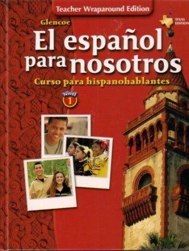 9780078640667: El espanol para nosotros Nivel 1 Teacher Wraparound Edition [Gebundene Ausgab...