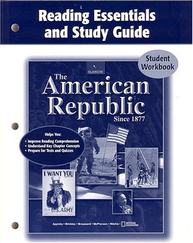 Stock image for The American Republic Since 1877, Reading Essentials and Study Guide, Student Edition (U.S. HISTORY - THE MODERN ERA) for sale by Iridium_Books