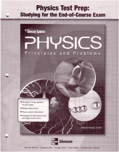 9780078659010: Glencoe Physics: Principles & Problems, Studying for the End of Course Exam, Student Edition: Principles And Problems (Physics: Princ and Problems)