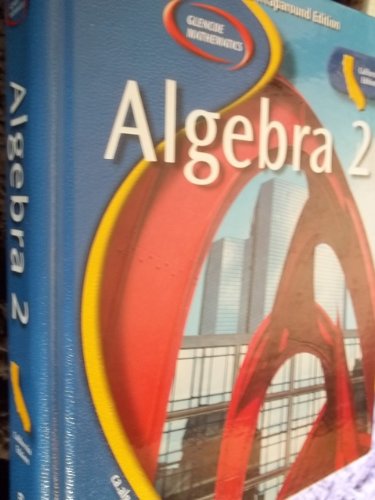 9780078659812: Algebra 2 (Glencoe Mathematics, Teachers Wraparound, California Edition) by Berchie Holliday (2005-08-01)