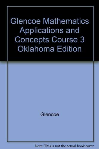 9780078659928: Glencoe Mathematics Applications and Concepts Course 3 Oklahoma Edition
