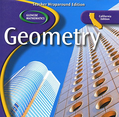 9780078660146: Geometry, California Edition, Teacher Wraparound Edition