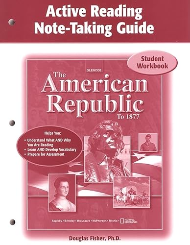 Stock image for The American Republic To 1877, Active Note-Taking Guide, Student Edition (U.S. History - The Early Y ; 9780078662508 ; 0078662508 for sale by APlus Textbooks