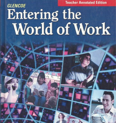 Beispielbild fr Entering the world of Work: Teachers Annotated Edition zum Verkauf von ThriftBooks-Atlanta