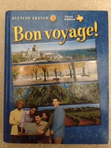 Bon Voyage!, Level 3, Texas St (9780078667466) by Glencoe Mcgraw-hill