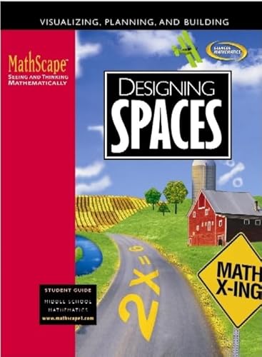 Beispielbild fr MathScape: Seeing and Thinking Mathematically, Course 1, Designing Spaces, Student Guide zum Verkauf von Better World Books