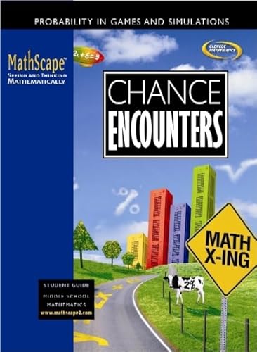 Stock image for Chance Encounters, Student Guide (Mathscape: Seeing And Thinking Mathematically, Course 2) ; 9780078668081 ; 0078668085 for sale by APlus Textbooks