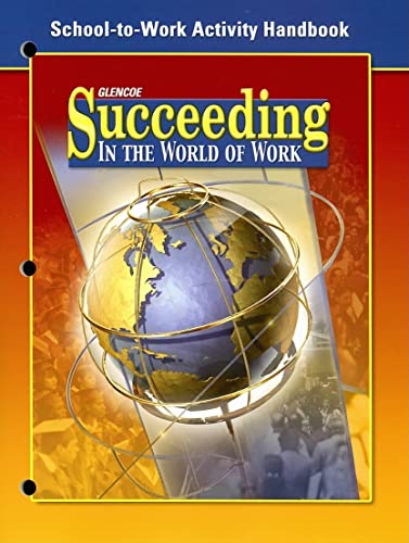 Beispielbild fr Succeeding in The World of Work, School-to-Work Handbook, Student Edition (SUCCEEDING IN THE WOW) zum Verkauf von Booksavers of MD