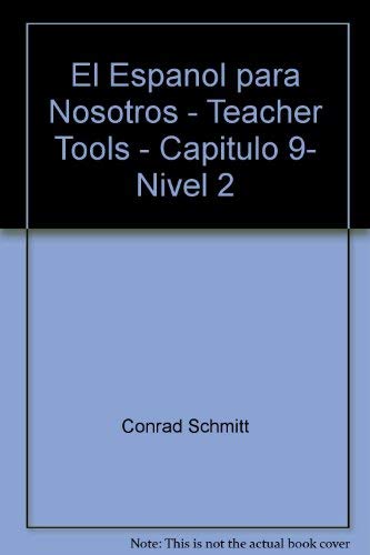 Stock image for El Espanol para Nosotros - Teacher Tools - Capitulo 9- Nivel 2 for sale by The Book Cellar, LLC