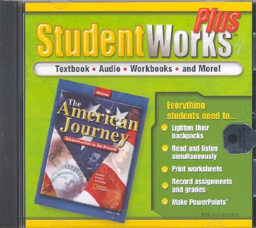 The American Journey, Reconstruction to the Present, StudentWorks Plus CD-ROM (9780078678035) by McGraw-Hill