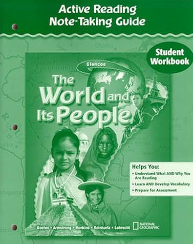 Stock image for The World and Its People, Active Reading Note-Taking Guide, Student Workbook (GEOGRAPHY: WORLD & ITS PEOPLE) for sale by Georgia Book Company