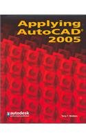 Beispielbild fr Applying AutoCAD 2005 zum Verkauf von ThriftBooks-Dallas