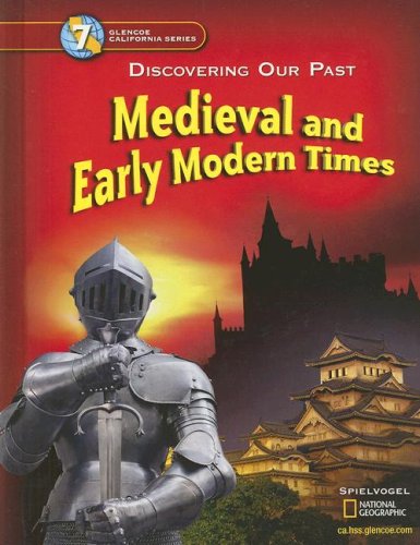 9780078688768: Discovering Our Past - California Edition: Medieval And Early Modern Times