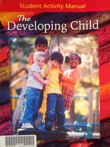 Stock image for The Developing Child, Student Activity Manual: Understanding Children & Parenting for sale by Allied Book Company Inc.