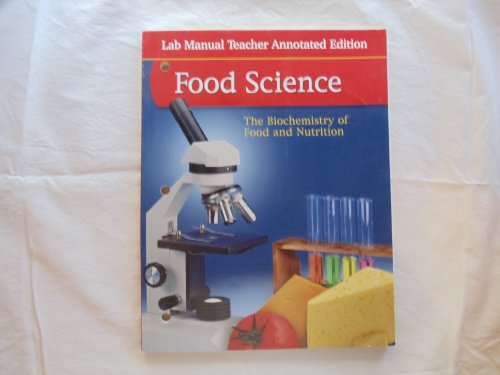 Imagen de archivo de Glencoe: Food Science - Lab Manual Teacher Annotated Edition ; 9780078690839 ; 0078690838 a la venta por APlus Textbooks