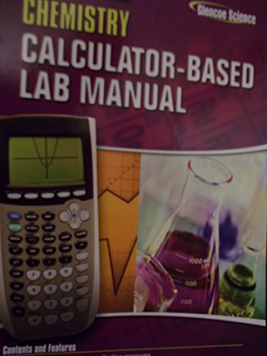 Stock image for Chemistry, Calculator-based Lab Manual [Paperback] by Glencoe Science for sale by Nationwide_Text