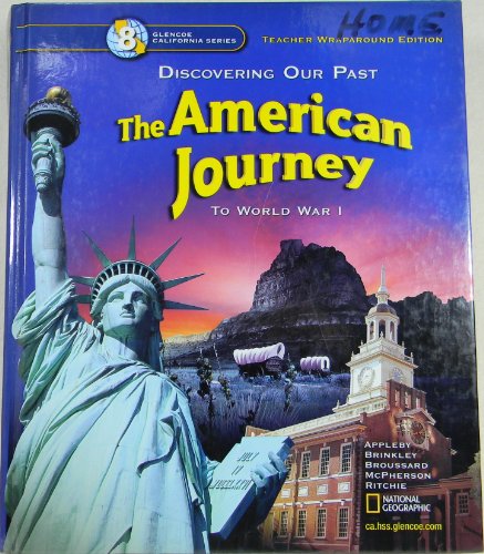 9780078693779: Discovering Our Past the American Journey to World War 1 Grade 8 California Teacher Edition