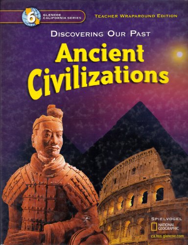 Imagen de archivo de Discovering Our Past Ancient Civilizations Grade 6 California Teacher Edition a la venta por savehere619