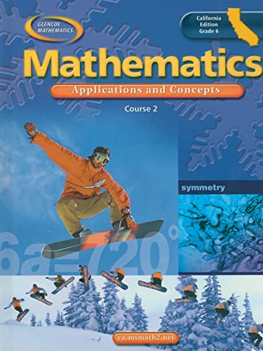 Stock image for Glencoe Mathematics Course 2 California Edition: Applications and Concepts, Grade 6 for sale by ThriftBooks-Dallas
